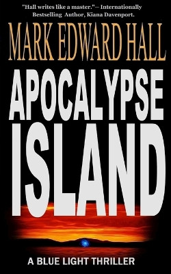 Apocalypse Island: Blue Light Series, Book 1: Blue Light Series, Book by Mark Edward Hall 9781088168950