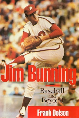 Jim Bunning by Frank Dolson 9781566396363