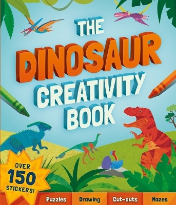 The Dinosaur Creativity Book by Welbeck Children's Books 9781804537664