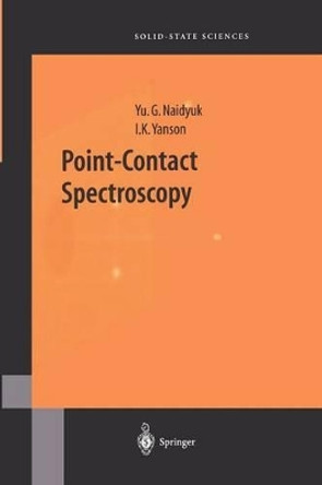 Point-Contact Spectroscopy by Yu.G. Naidyuk 9781441919380