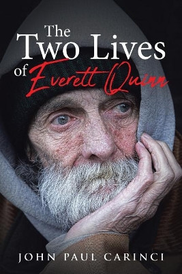 The Two Lives of Everett Quinn by John Paul Carinci 9781644169285