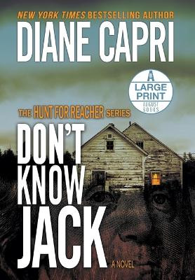 Don't Know Jack Large Print Hardcover Edition: The Hunt for Jack Reacher Series by Diane Capri 9781962769150
