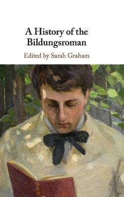 A History of the Bildungsroman by Sarah Graham 9781107136533