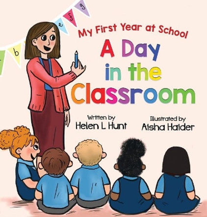 A Day in the Classroom by Helen L Hunt 9781838266615
