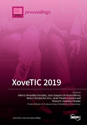 XoveTIC 2019: The 2nd XoveTIC Conference (XoveTIC 2019) A Coruna, Spain, 5-6 September 2019 by Alberto Alvarellos Gonzalez 9783039214433
