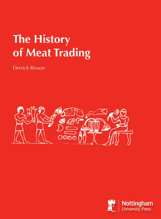 The History of Meat Trading by Derrick Rixson 9781789183122