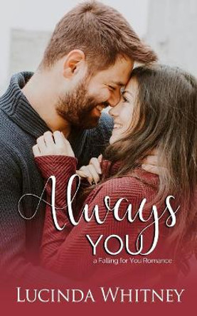 Always You by Lucinda Whitney 9781944137441
