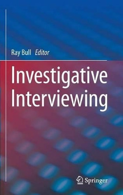 Investigative Interviewing by Ray Bull 9781461496410