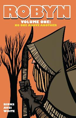 Robyn Volume One: No One Above Another Simon Birks (Director, Blue Fox Publishing Limited) 9781912571130