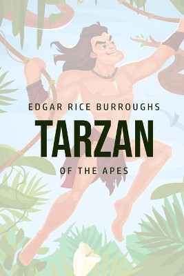 Tarzan of the Apes by Edgar Rice Burroughs 9781800760943