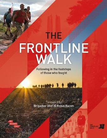 The Frontline Walk: Following in the footsteps of those who fought by Terry Whenham