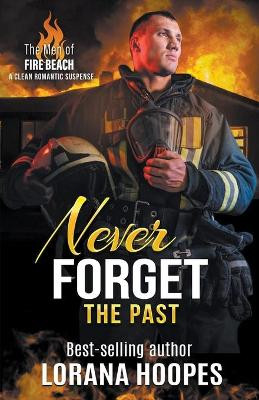 Never Forget the Past by Lorana Hoopes 9781393621935
