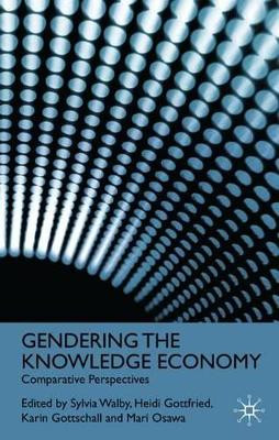 Gendering the Knowledge Economy: Comparative Perspectives by Sylvia Walby 9781403994578