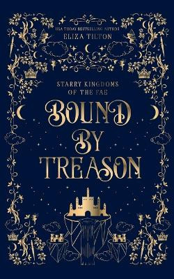 Bound By Treason by Eliza Tilton 9781088134429