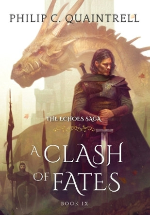 A Clash of Fates: (The Echoes Saga: Book 9) by Philip C Quaintrell 9781916610170