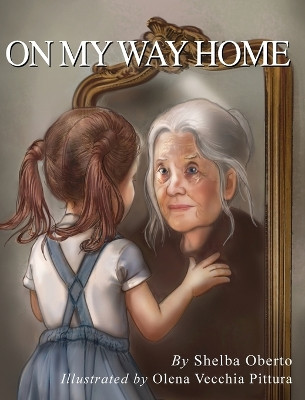 On My Way Home by Shelba Oberto 9781953259981