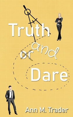 Truth and Dare by Ann M Trader 9781509255795