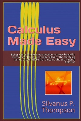 Calculus Made Easy: Editorial Alvi Books by Editorial Alvi Books 9798331217402