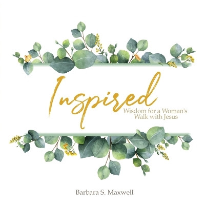 Inspired by Barbara S Maxwell 9781939815811