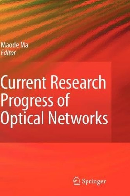 Current Research Progress of Optical Networks by Lin Ma 9781402098888