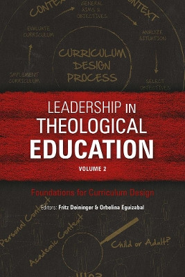 Leadership in Theological Education, Volume 2: Foundations for Curriculum Design by Fritz Deininger 9781783683390