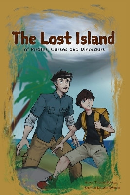 The Lost Island of Pirates, Curses and Dinosaurs by Aaron Bonsall 9781956357646