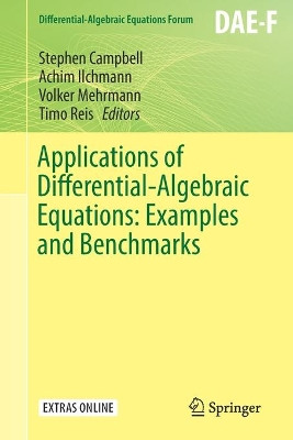 Applications of Differential-Algebraic Equations: Examples and Benchmarks by Stephen Campbell 9783030037178