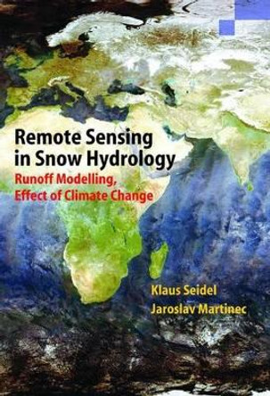 Remote Sensing in Snow Hydrology: Runoff Modelling, Effect of Climate Change by Klaus Seidel 9783540408802