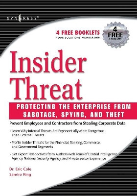 Insider Threat: Protecting the Enterprise from Sabotage, Spying, and Theft by Eric Cole 9781597490481
