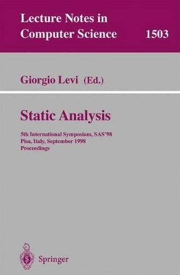 Static Analysis: 5th International Symposium, SAS'98, Pisa, Italy, September 14-16, 1998, Proceedings by Giorgio Levi 9783540650140