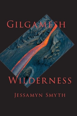 Gilgamesh Wilderness by Jessamyn Smyth 9781736525838