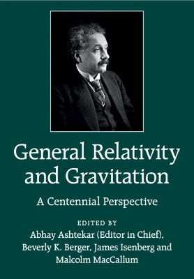 General Relativity and Gravitation: A Centennial Perspective by Abhay Ashtekar 9781108810241