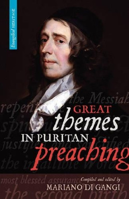 Great Themes in Puritan Preaching by M Di Gangi 9781894400244