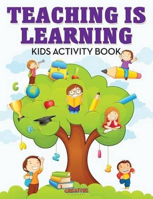 Teaching Is Learning Kids Activity Book by Creative Playbooks 9781683230786