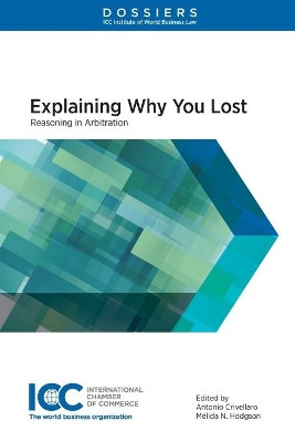 Explaining Why You Lost: Reasoning in Arbitration by Antonio Crivellaro 9789403529035