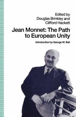 Jean Monnet: The Path to European Unity by  9780312086084