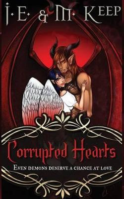 Corrupted Hearts by J E Keep 9781988619088