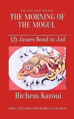 James Bond in Jail by Hichem Karoui 9798215227985