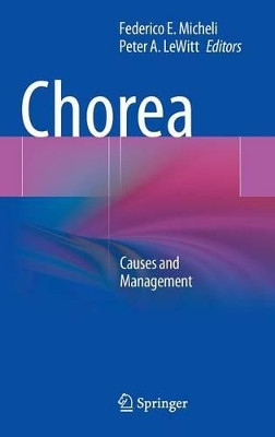 Chorea: Causes and Management by Federico Eduardo Micheli 9781447164548