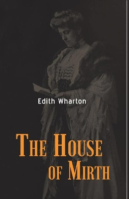 The House of Mirth by Edith Wharton 9789387826816