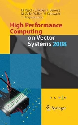 High Performance Computing on Vector Systems 2008 by Sabine Roller 9783540858683