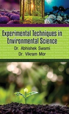 Experimental Techniques in Environmental Science by Abhishek Swami 9789388854962