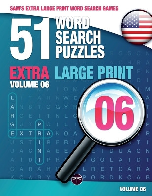 Sam's Extra Large-Print Word Search Games: 51 Word Search Puzzles, Volume 6: Brain-stimulating puzzle activities for many hours of entertainment by Sam Mark 9783864690341