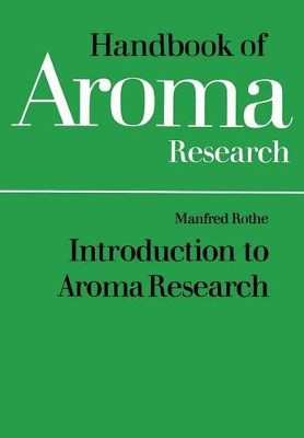 Introduction to Aroma Research by M. Rothe 9789401071352