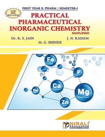 PHARMACEUTICAL INORGANIC CHEMISTRY Simplified (Practical Book) by K S Dr Jain 9789388293310