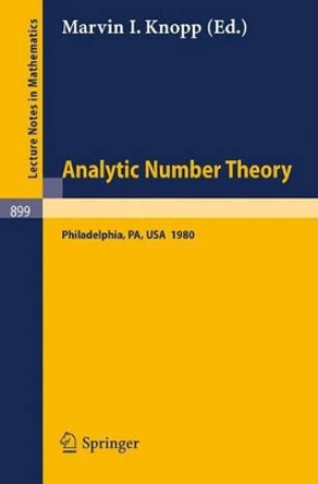 Analytic Number Theory: Proceedings of a Conference Held at Temple University, Philadelphia, May 12-15, 1980 by Marvin I. Knopp 9783540111733