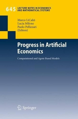 Progress in Artificial Economics: Computational and Agent-Based Models by Marco Li Calzi 9783642139468