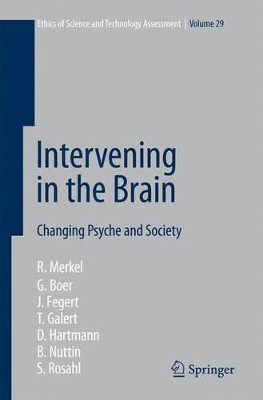 Intervening in the Brain: Changing Psyche and Society by Gerard Boer 9783540464761
