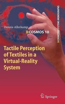 Tactile Perception of Textiles in a Virtual-Reality System by Dennis Allerkamp 9783642139734