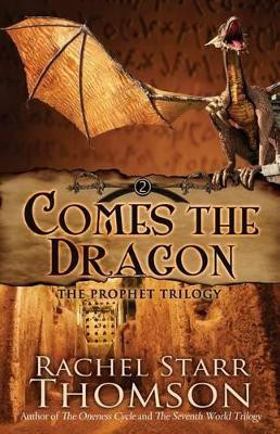 Comes the Dragon by Rachel Starr Thomson 9781927658406